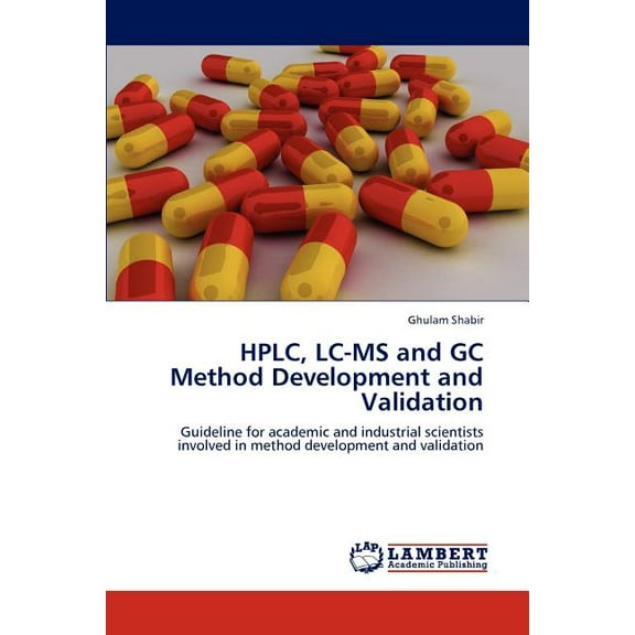 HPLC, LC-MS and GC Method Development and Validation (Paperback)