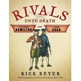 thumbnail image 1 of Pre-Owned Rivals Unto Death: Alexander Hamilton and Aaron Burr, (Hardcover), 1 of 1