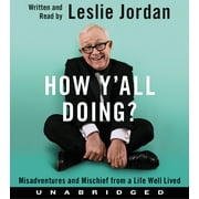 LESLIE JORDAN How Y'All Doing? CD: Misadventures and Mischief from a Life Well Lived (Audiobook)