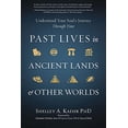 thumbnail image 2 of Past Lives in Ancient Lands &amp; Other Worlds: Understand Your Soul's Journey Through Time, (Paperback), 2 of 2