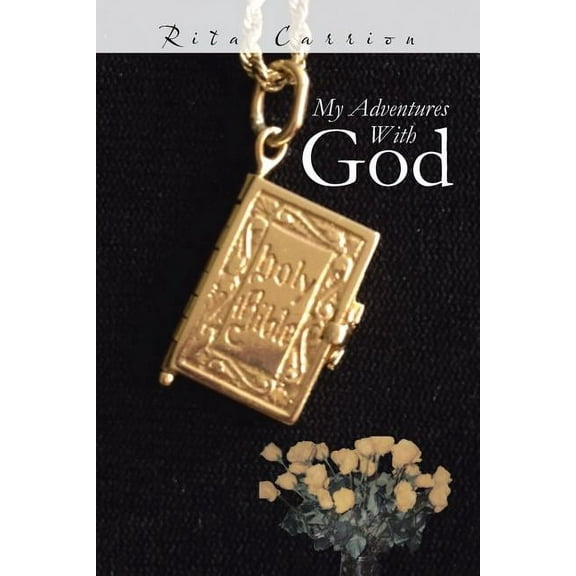 My Adventures With God