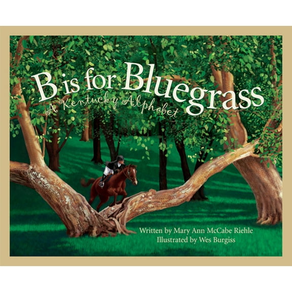 Pre-Owned B Is for Bluegrass: A Kentucky Alphabet (Hardcover) 1585360562 9781585360567