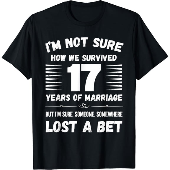 17 year wedding anniversary survived funny T-Shirt