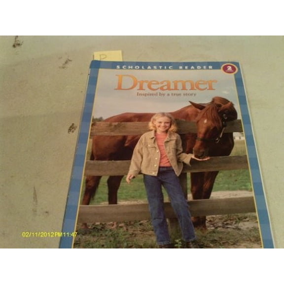 Pre-Owned Dreamer: Inspired by a True Story (Scholastic Reader, Level 2) (Paperback) 0439774950 9780439774956