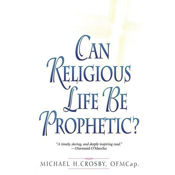 Can Religious Life Be Prophetic? (Paperback)