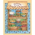 thumbnail image 1 of Pre-Owned Delicious Fruit Desserts: More Than 150 Classic and Unique Desserts for 12 Favorite Fruits : Dorothy Jean's Home Cooking Collection (Hardcover) 1884627048 9781884627040, 1 of 1