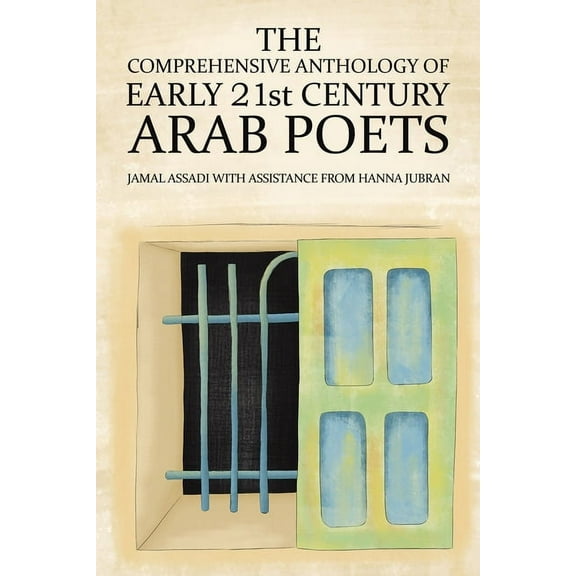 The Comprehensive Anthology of Early 21st Century Arab Poets, (Paperback)