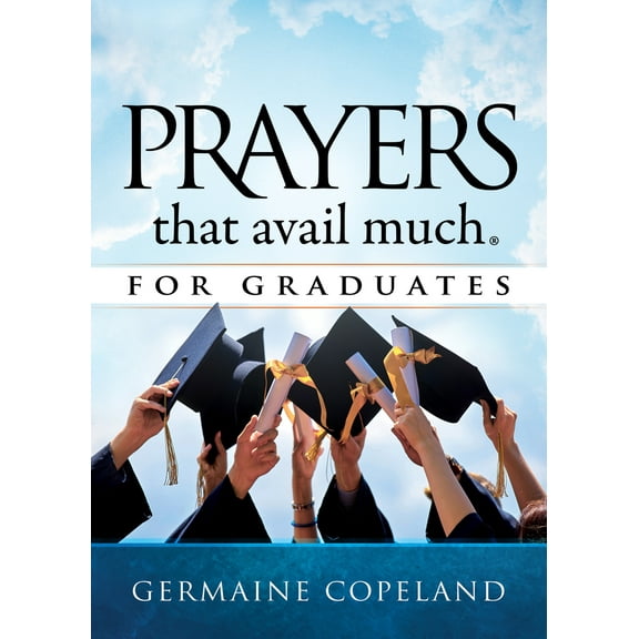 Pre-Owned Prayers That Avail Much for Graduates (Hardcover) 1680312634 9781680312638