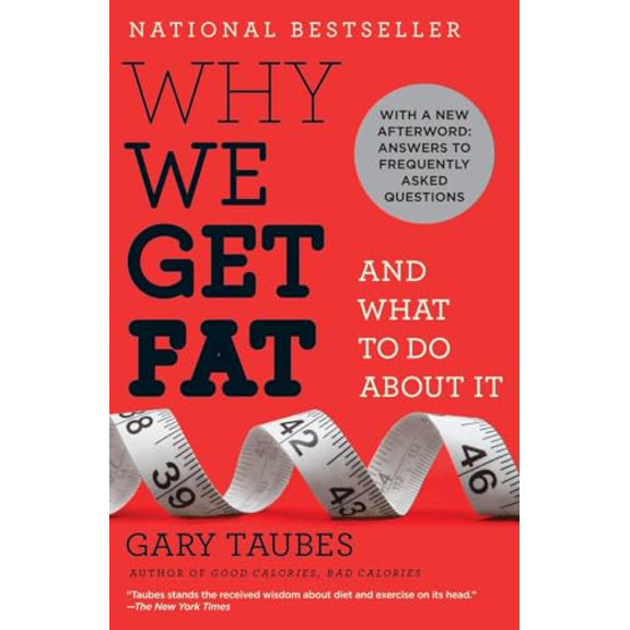 Pre-Owned Why We Get Fat: And What to Do About It Paperback