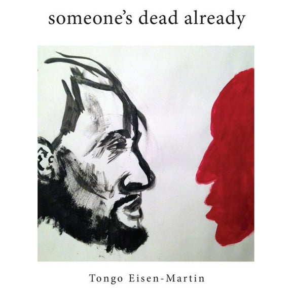 Tongo Eisen-Martin someone's dead already (Paperback)