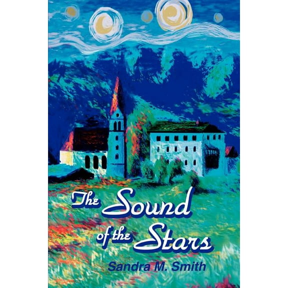 The Sound of the Stars (Paperback) by Sandra M Smith