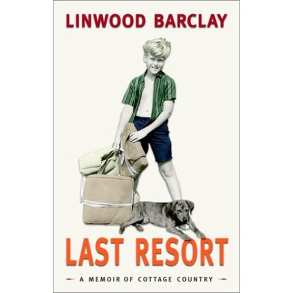 Pre-Owned Last Resort: A Memoir of Cottage Country Paperback