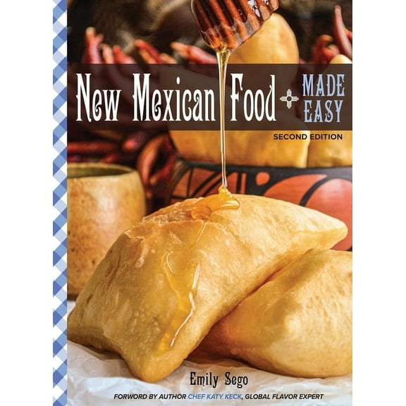 New Mexican Food Made Easy, (Hardcover)