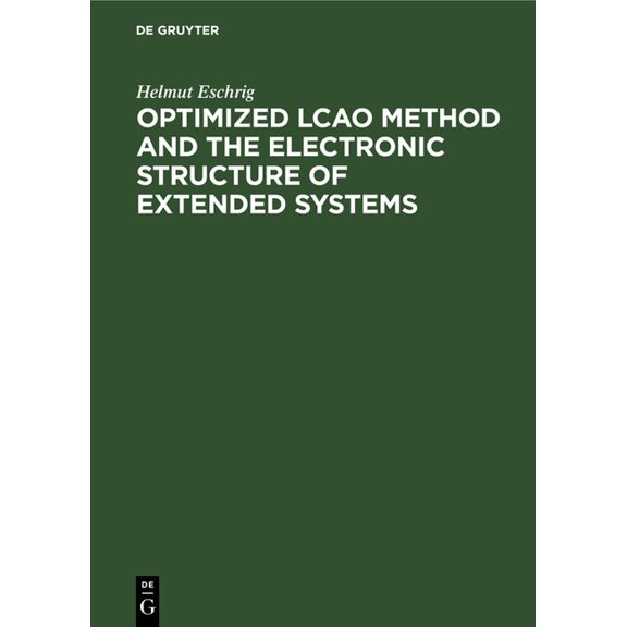Optimized Lcao Method and the Electronic Structure of Extended Systems, (Hardcover)