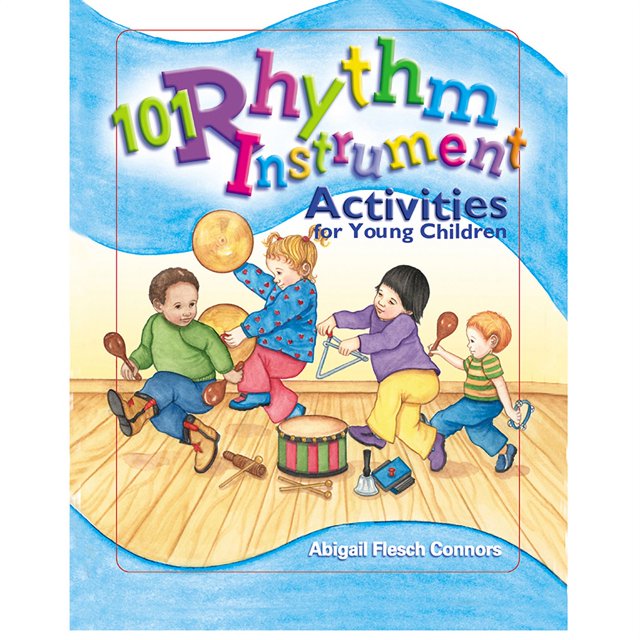 101 Activités Instrumentales Rythmiques pour les Jeunes Enfants