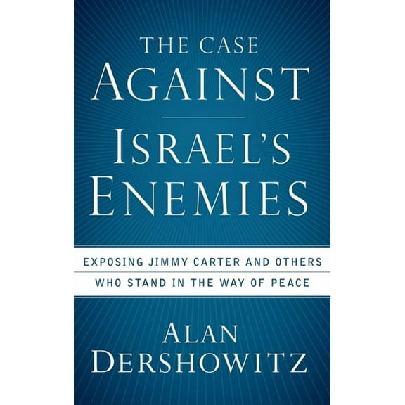 The Case Against Israel's Enemies, (Paperback)
