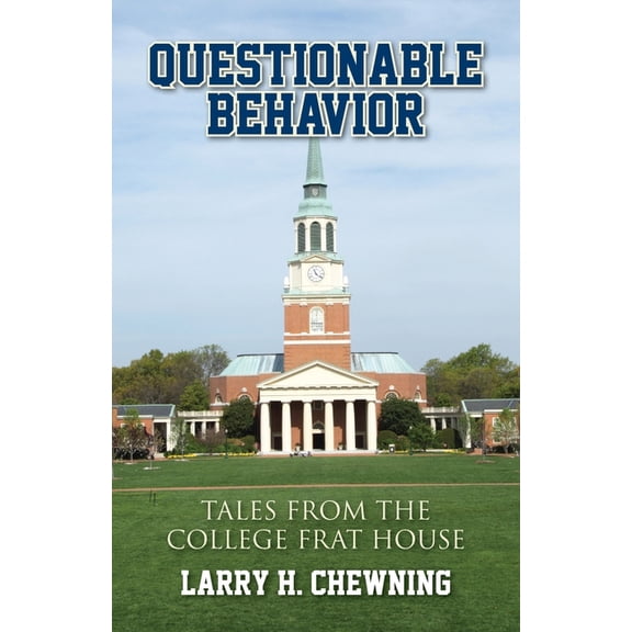 Questionable Behavior: Tales from the College Frat House, (Paperback)