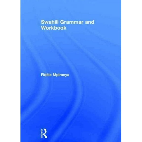 Swahili Grammar and Workbook (Hardcover)