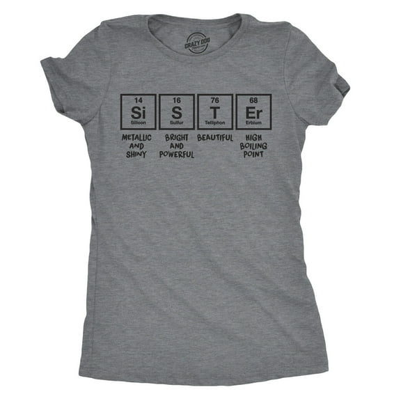 Womens Sister Periodic Table T shirt Funny Nerdy Science Tee for Siblings Cool Womens Graphic Tees