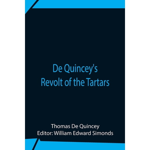 De Quincey'S Revolt Of The Tartars, (Paperback)