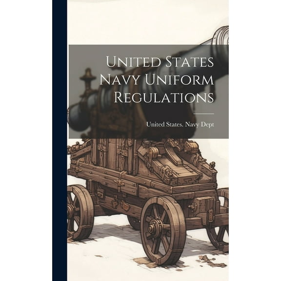 United States Navy Uniform Regulations (Hardcover)
