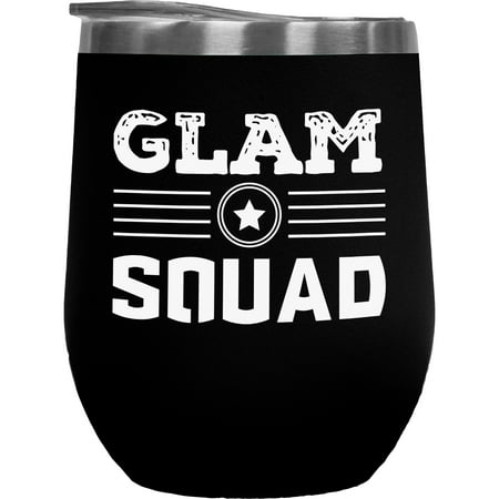 

Glam Squad Name for Glamorous People Beauty Themed Merch Gift for Makeup Artist or Lovers Cosmetologists & Beauticians Black 12oz Insulated Wine Tumbler