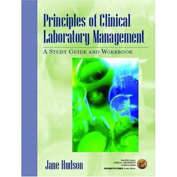 Pre-Owned Principles of Clinical Laboratory Management: A Study Guide and Workbook (Paperback) 0130495387 9780130495389