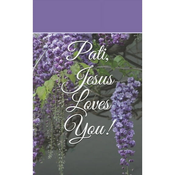 Pati, Jesus Loves You! (Paperback)