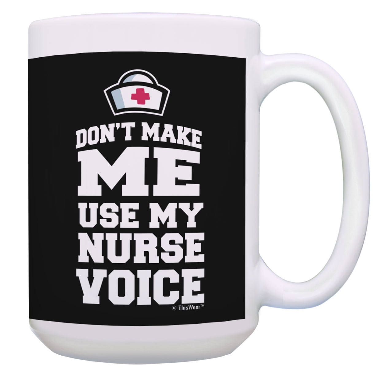 ThisWear Funny Nursing Gifts Don't Make Me Use My Nurse Voice RN Gifts