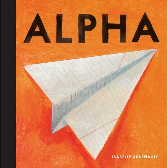 Pre-Owned Alpha (Hardcover 9780763678524) by Ms. Isabelle Arsenault