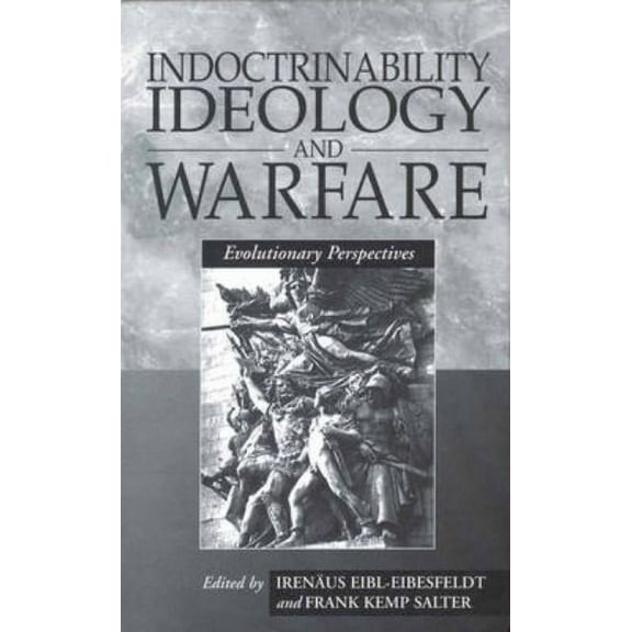 Indoctrinability, Ideology and Warfare: Evolutionary Perspectives, (Hardcover)