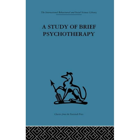 A Study of Brief Psychotherapy, (Paperback)