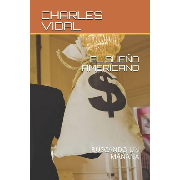 El Sueño Americano : Buscando Un Mañana (Paperback)