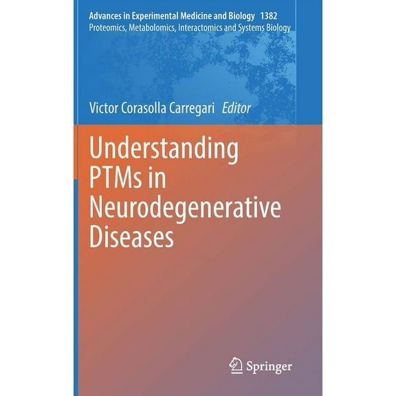 Understanding Ptms in Neurodegenerative Diseases, (Hardcover)