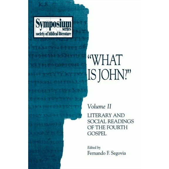 What Is John?: Volume II, Literary and Social Readings of the Fourth Gospel, (Paperback)