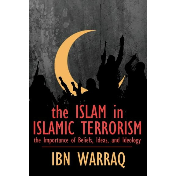 The Islam in Islamic Terrorism (Paperback)