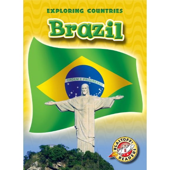 Pre-Owned Brazil (Blastoff! Readers: Exploring Countries) (Exploring Countries, Blastoff! Readers) (Blastoff Readers. Level 5), 9781600144745, 1600144748, Paperback, Illustrated edition