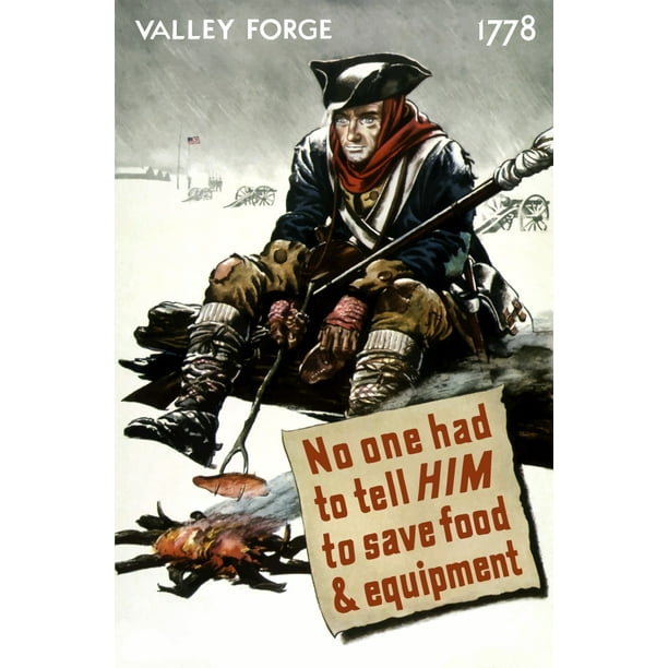 Vintage World War II poster featuring a Revolutionary War soldier cooking  over a fire at Valley Forge during a snowstorm It reads Valley Forge 1778  No ...