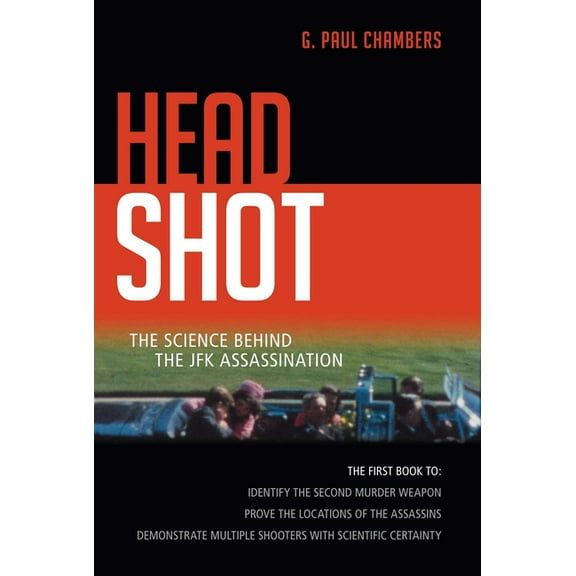 Head Shot: The Science Behind the JFK Assassination, (Hardcover)