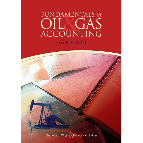 Fundamentals of Oil & Gas Accounting (Hardcover)
