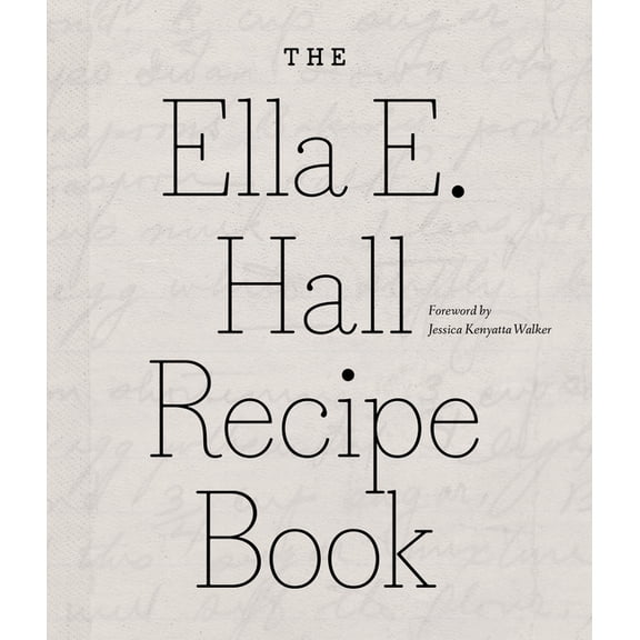 The Ella E. Hall Recipe Book, (Paperback)