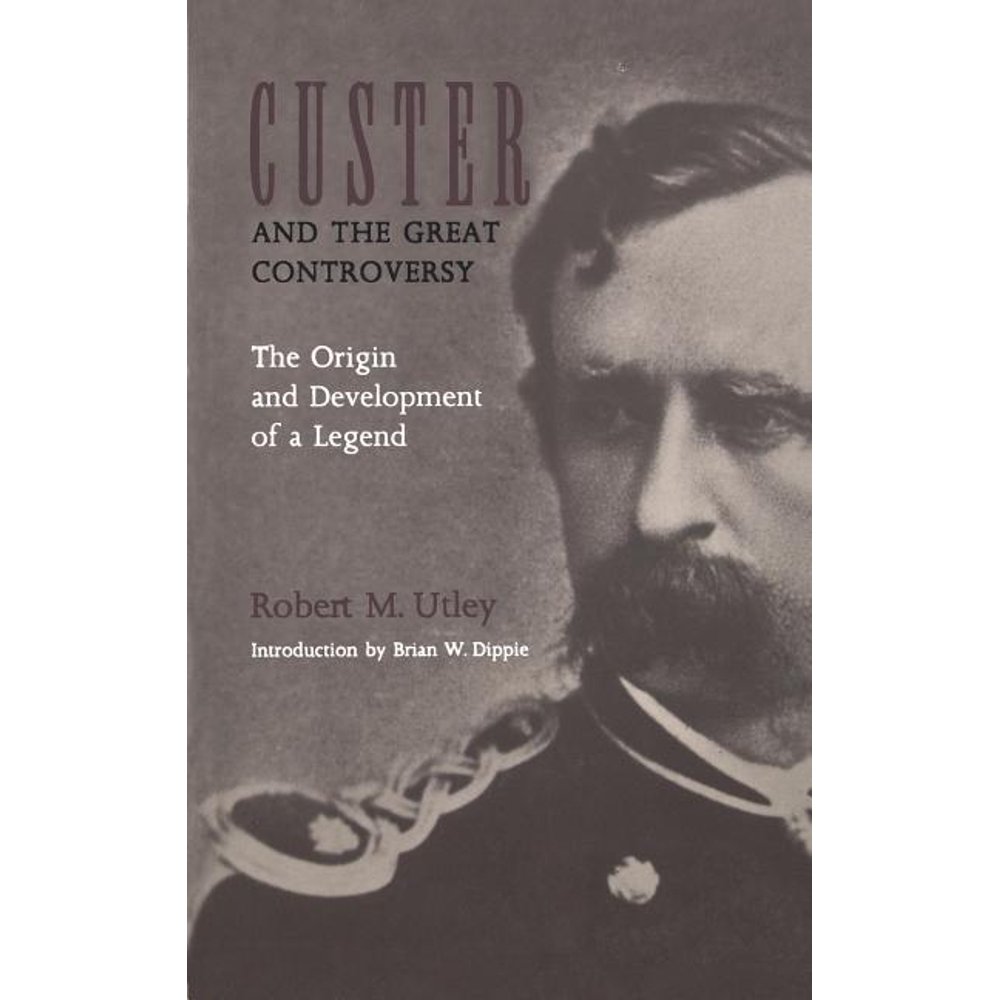 An essay on custer and the great controversy by robert m utley 06 picture