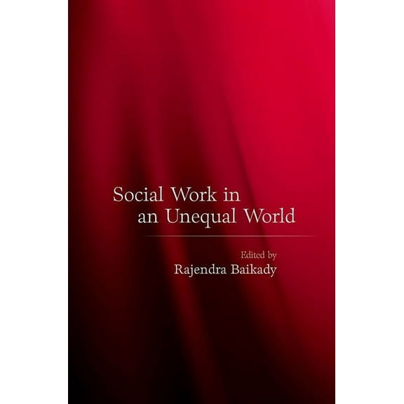 Social Work in an Unequal World, (Hardcover)