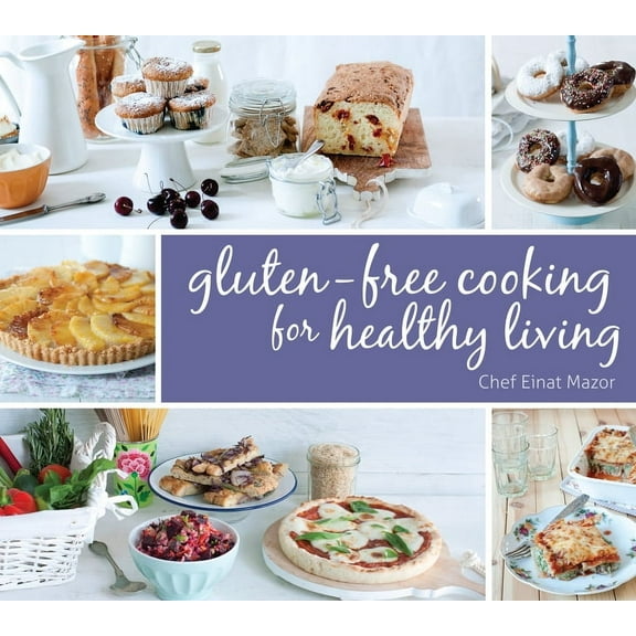 Gluten-Free Cooking for Healthy Living (Hardcover)