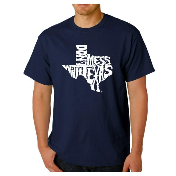 LA Pop Art Men's Word Art T-Shirt - DONT MESS WITH TEXAS