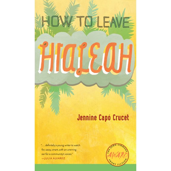 Pre-Owned How to Leave Hialeah (Paperback) 1587298163 9781587298165