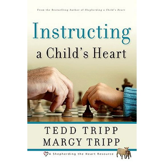 Pre-Owned Instructing a Child's Heart (Paperback) 0981540007 9780981540009