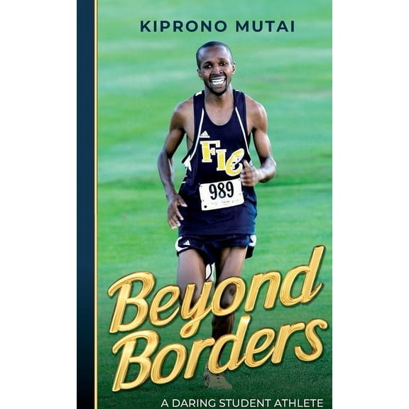 Beyond Borders, A Daring Student Athlete, (Paperback)