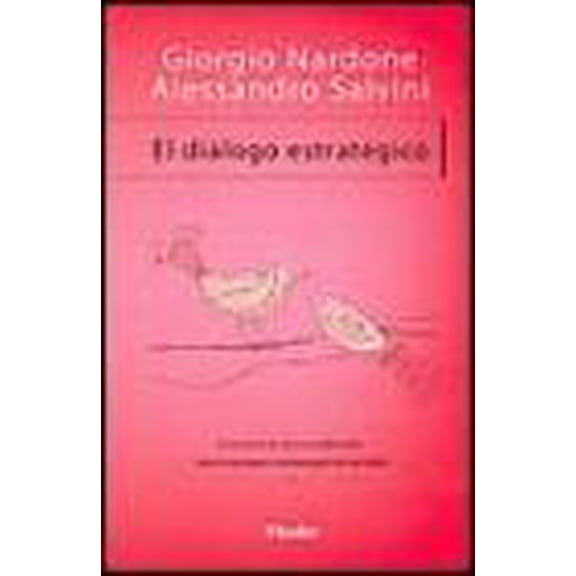 EL DIALOGO ESTRATEGICO: COMUNICARSE PERSUADIENDO: TECNICAS PARA CONSEGUIR EL CAMBIO HERDER GIORGIO NARDONE