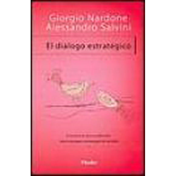 EL DIALOGO ESTRATEGICO: COMUNICARSE PERSUADIENDO: TECNICAS PARA CONSEGUIR EL CAMBIO HERDER GIORGIO NARDONE
